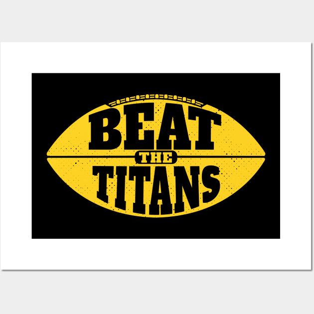 Beat the Titans // Vintage Football Grunge Gameday Wall Art by SLAG_Creative